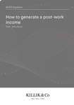 How to generate a post-work income